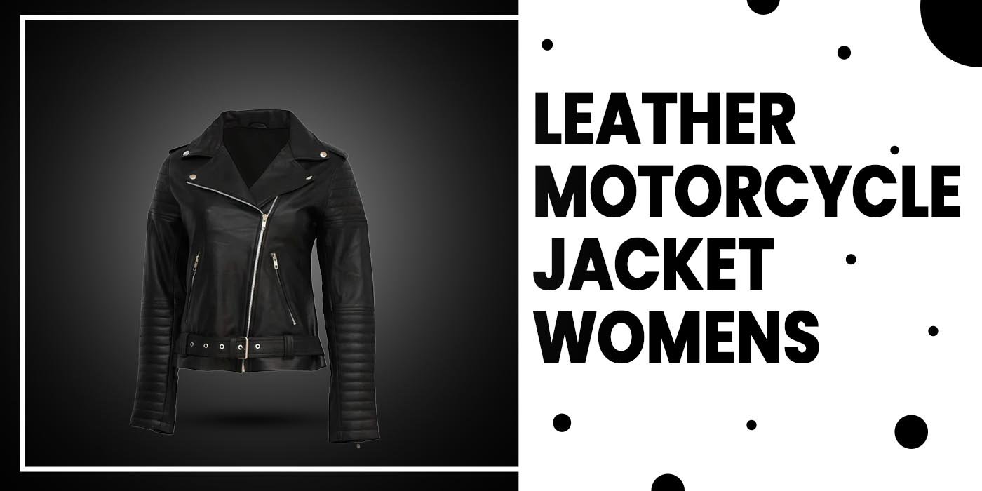 leather motorcycle jacket womens
